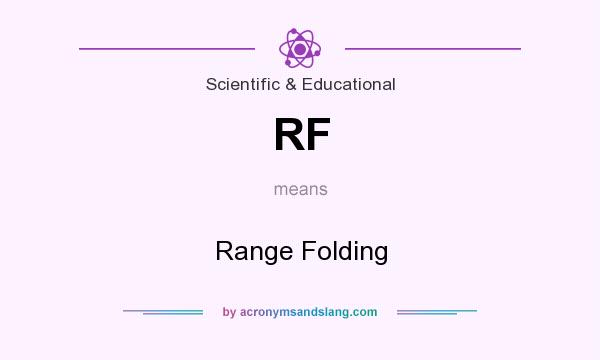 What does RF mean? It stands for Range Folding