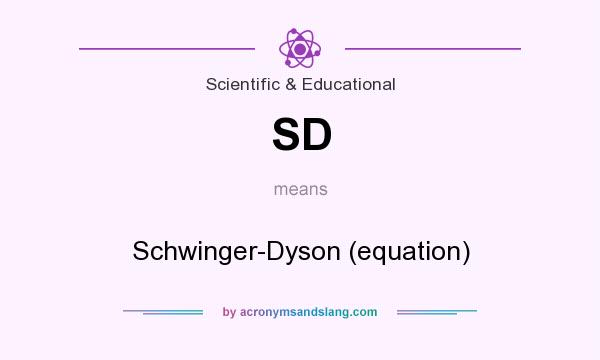 What does SD mean? It stands for Schwinger-Dyson (equation)