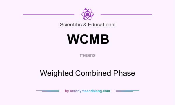 What does WCMB mean? It stands for Weighted Combined Phase