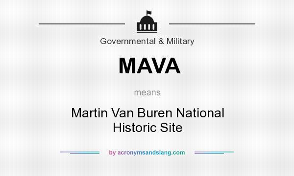 What does MAVA mean? It stands for Martin Van Buren National Historic Site