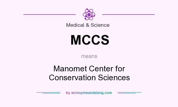 What does MCCS mean? It stands for Manomet Center for Conservation Sciences