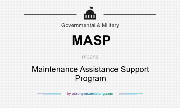 What does MASP mean? It stands for Maintenance Assistance Support Program