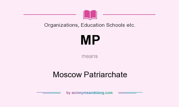 What does MP mean? It stands for Moscow Patriarchate