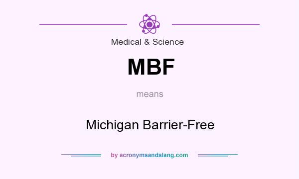 What does MBF mean? It stands for Michigan Barrier-Free