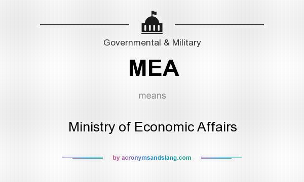 What does MEA mean? It stands for Ministry of Economic Affairs
