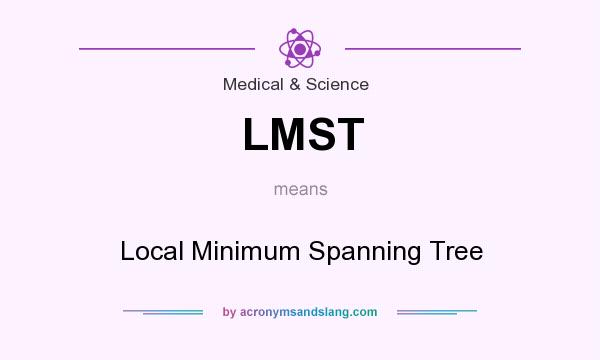 What does LMST mean? It stands for Local Minimum Spanning Tree