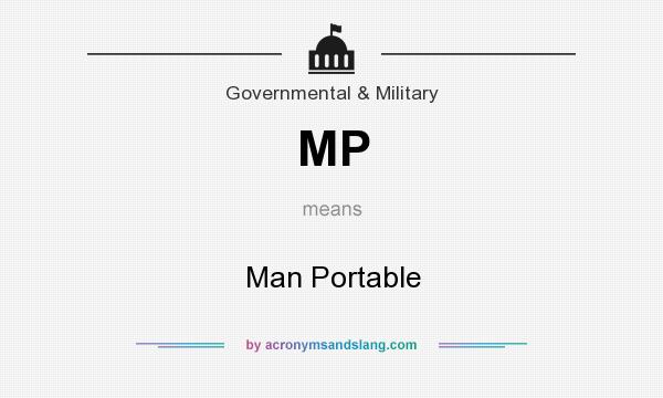 What does MP mean? It stands for Man Portable