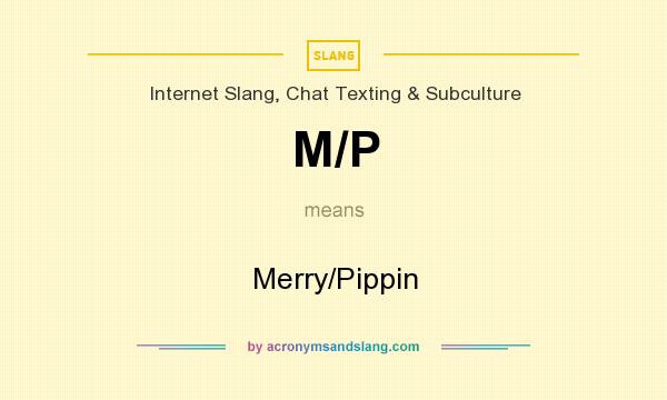 What does M/P mean? It stands for Merry/Pippin