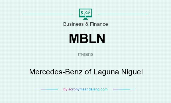 What does MBLN mean? It stands for Mercedes-Benz of Laguna Niguel