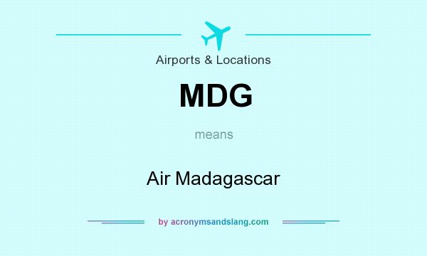 What does MDG mean? It stands for Air Madagascar
