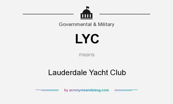 What does LYC mean? It stands for Lauderdale Yacht Club