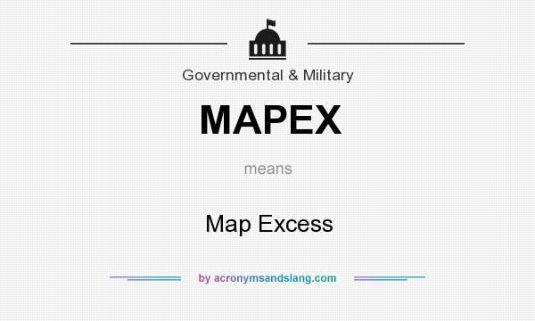 What does MAPEX mean? It stands for Map Excess