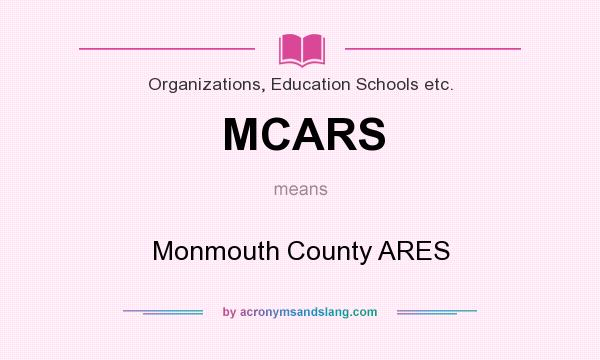 What does MCARS mean? It stands for Monmouth County ARES