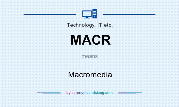 What does MACR mean? It stands for Macromedia