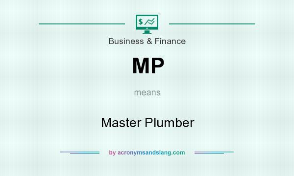 What does MP mean? It stands for Master Plumber