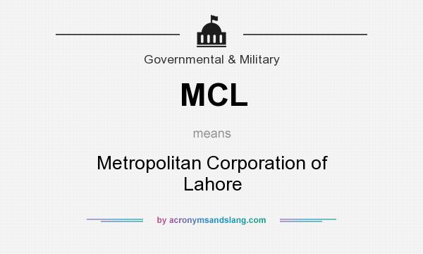 What does MCL mean? It stands for Metropolitan Corporation of Lahore
