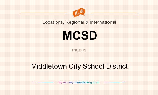 What does MCSD mean? It stands for Middletown City School District
