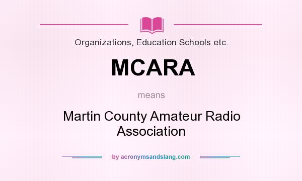 What does MCARA mean? It stands for Martin County Amateur Radio Association