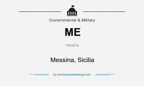 What does ME mean? It stands for Messina, Sicilia