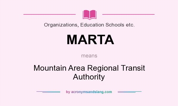 What does MARTA mean? It stands for Mountain Area Regional Transit Authority