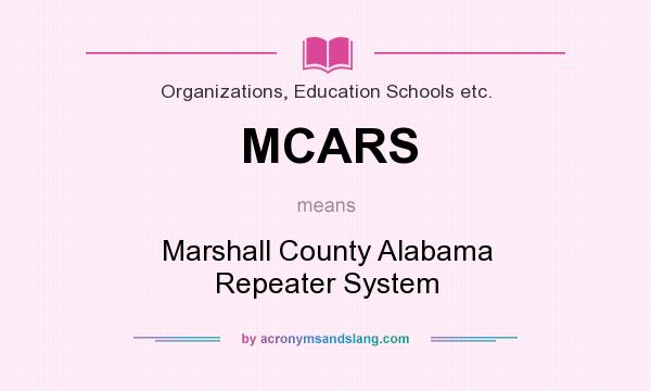 What does MCARS mean? It stands for Marshall County Alabama Repeater System