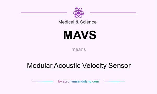 What does MAVS mean? It stands for Modular Acoustic Velocity Sensor