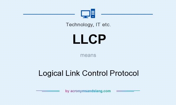 What does LLCP mean? It stands for Logical Link Control Protocol