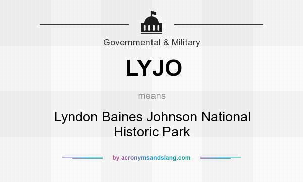 What does LYJO mean? It stands for Lyndon Baines Johnson National Historic Park