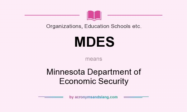 What does MDES mean? It stands for Minnesota Department of Economic Security