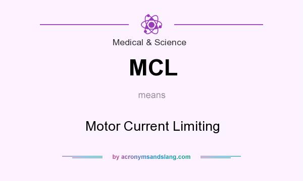 What does MCL mean? It stands for Motor Current Limiting