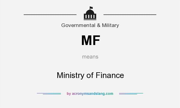 What does MF mean? It stands for Ministry of Finance