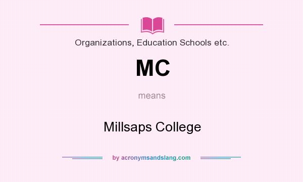 What does MC mean? It stands for Millsaps College