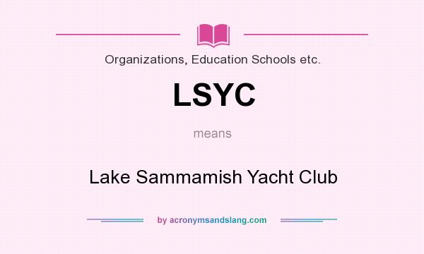 What does LSYC mean? It stands for Lake Sammamish Yacht Club