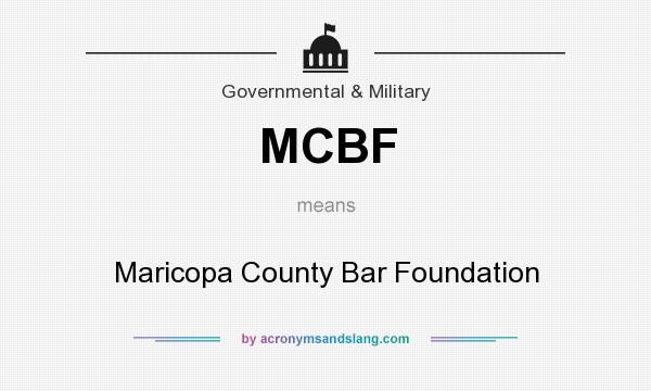 What does MCBF mean? It stands for Maricopa County Bar Foundation