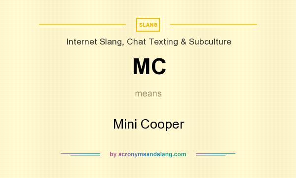 What does MC mean? It stands for Mini Cooper