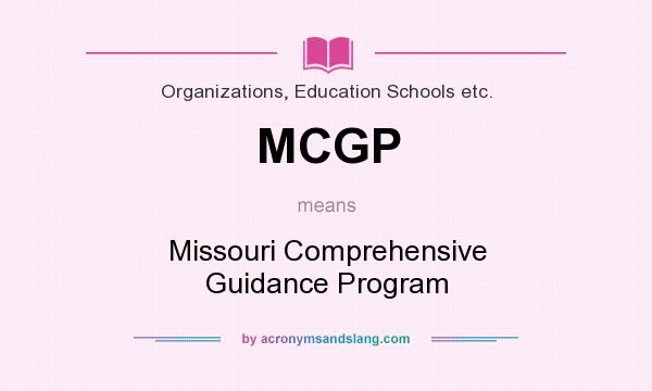 What does MCGP mean? It stands for Missouri Comprehensive Guidance Program