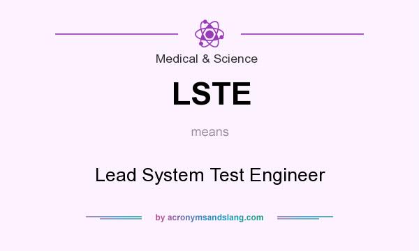 What does LSTE mean? It stands for Lead System Test Engineer