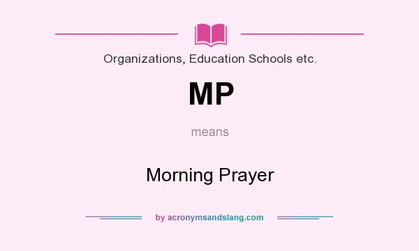 What does MP mean? It stands for Morning Prayer