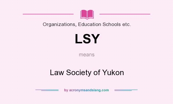 What does LSY mean? It stands for Law Society of Yukon