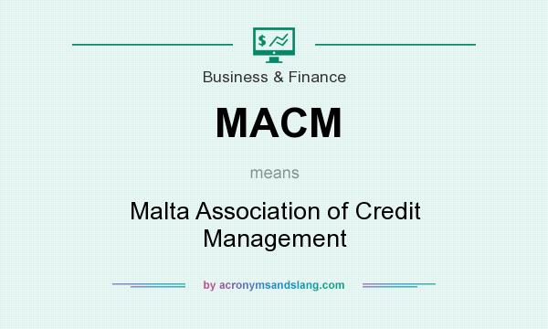 What does MACM mean? It stands for Malta Association of Credit Management