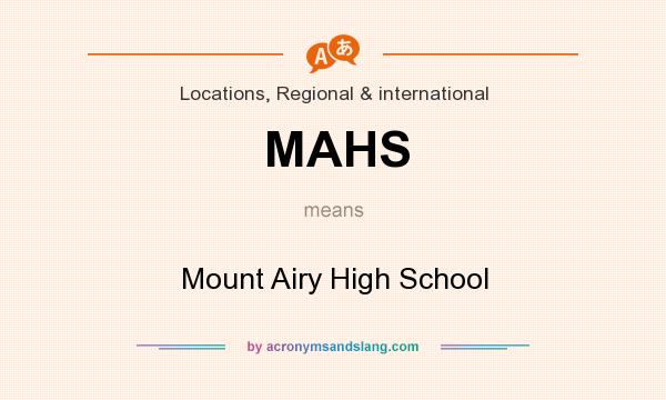 What does MAHS mean? It stands for Mount Airy High School