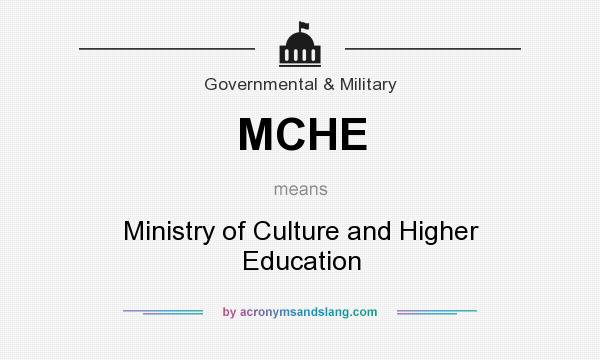 What does MCHE mean? It stands for Ministry of Culture and Higher Education