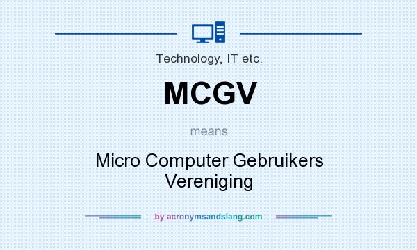 What does MCGV mean? It stands for Micro Computer Gebruikers Vereniging