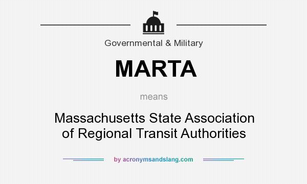 What does MARTA mean? It stands for Massachusetts State Association of Regional Transit Authorities