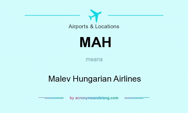 What does MAH mean? It stands for Malev Hungarian Airlines