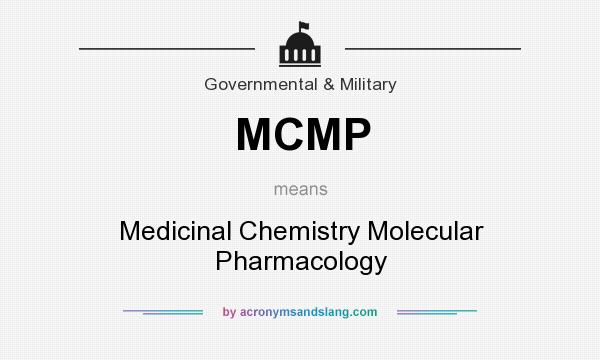 What does MCMP mean? It stands for Medicinal Chemistry Molecular Pharmacology