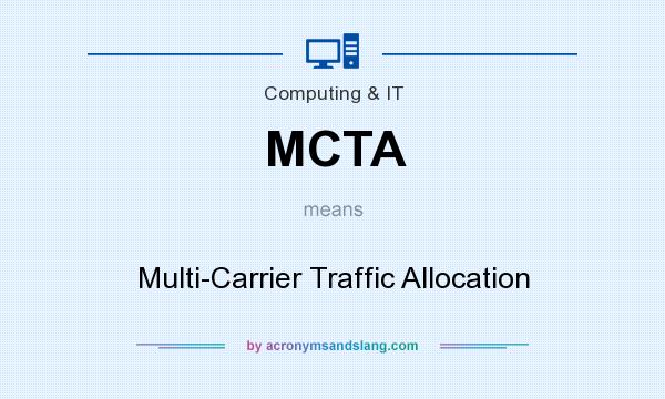 What does MCTA mean? It stands for Multi-Carrier Traffic Allocation