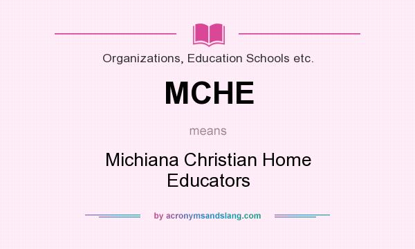 What does MCHE mean? It stands for Michiana Christian Home Educators