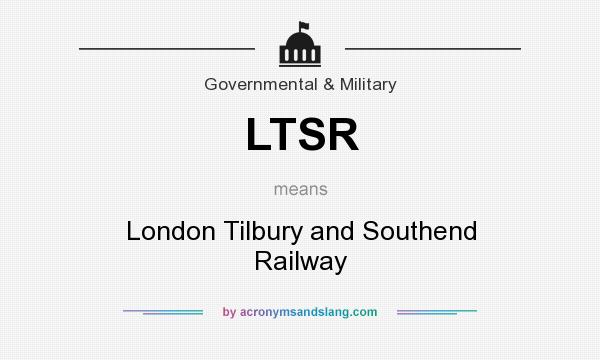 What does LTSR mean? It stands for London Tilbury and Southend Railway