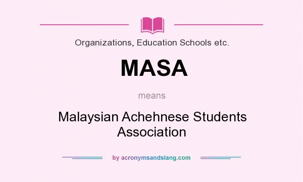 What does MASA mean? It stands for Malaysian Achehnese Students Association